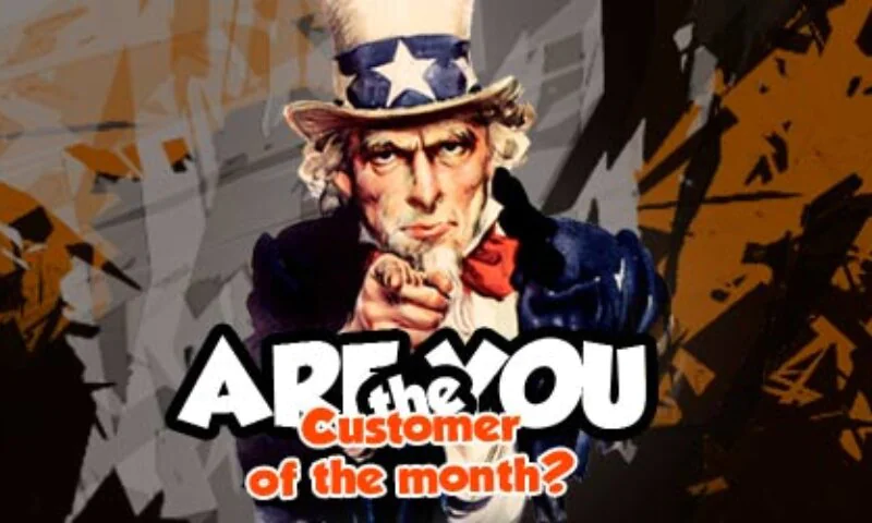 Could you be our Wicked “Customer of the Month?”