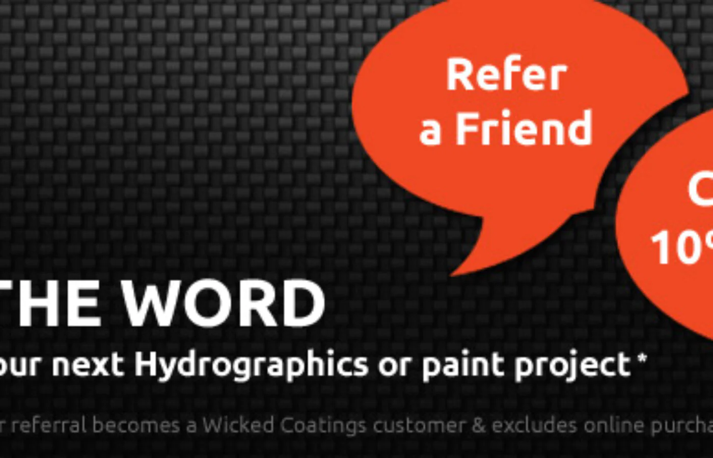Refer A Friend and Claim Your 10% Discount!